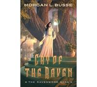 Morgan L. Busse Cry of the Raven (Tascabile) Ravenwood Saga