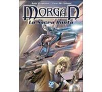 Morgan. La sacra ruota. Vol. 1
