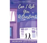 Morgan Lee Clontz Can I Ask You a Question? (Tascabile)