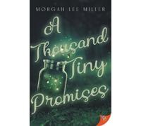 Morgan Lee Miller A Thousand Tiny Promises (Tascabile)