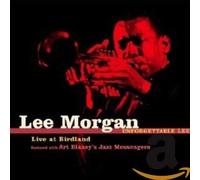 Morgan, Lee - Unforgettable Lee Live At Birdland