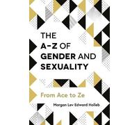Morgan Lev Edward Holleb The A-Z of Gender and Sexuality (Tascabile)