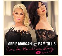 Morgan, Lorrie/ Tillis, Pam - Come See Me & Come Lonely
