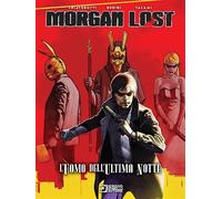 MORGAN LOST - L'UOMO DELL'ULTIMA NOTTE (CARTONATO)