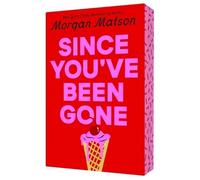 Morgan Matson Since You've Been Gone (Tascabile)