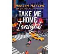 Morgan Matson Take Me Home Tonight (Copertina rigida)