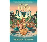 Morgan Matson The Firefly Summer (Copertina rigida)