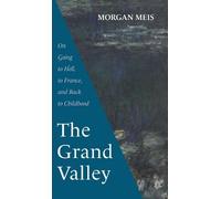 Morgan Meis The Grand Valley (Copertina rigida) Three Paintings Trilogy