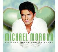 Morgan,Michael - Es Geht Immer Nur Um Liebe