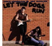 Morgan,Mike & Suhler,Jim - Let the Dogs Run