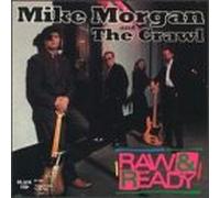 Morgan, Mike & the Crawl - Raw & Ready