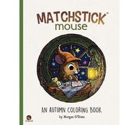 Morgan O'Brien Matchstick Mouse (Tascabile) Matchstick Mouse