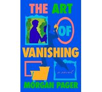 Morgan Pager The Art of Vanishing (Copertina rigida)