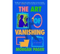 The Art of Vanishing: A Novel