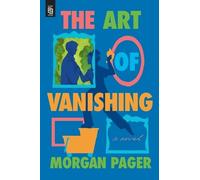 Morgan Pager The Art of Vanishing (Tascabile)