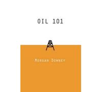 Morgan Patrick Downey Oil 101 (Copertina rigida)