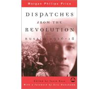Morgan Philips-Price Dispatches From the Revolution (Tascabile)