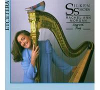 Morgan Rachel Ann - Silken Shoes: Songs With Har
