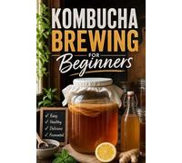 Morgan Reid Kombucha Brewing for Beginners (Tascabile) DIY Fermented Drinks