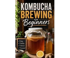 Morgan Reid Kombucha Brewing for Beginners (Tascabile) DIY Fermented Drinks