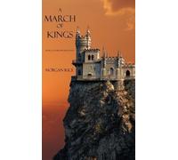 Morgan Rice A March of Kings (Copertina rigida)