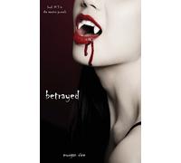 Morgan Rice Betrayed (Book #3 in the Vampire Journals) (Tascabile)