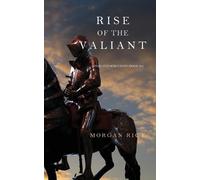 Morgan Rice Rise of the Valiant (Kings and SorcerersBook 2) (Tascabile)