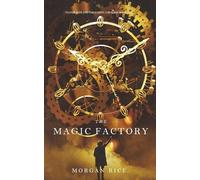 Morgan Rice The Magic Factory (Oliver Blue and the School for Seers- (Tascabile)
