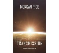 Morgan Rice Transmission (The Invasion Chronicles-Book One) (Tascabile)