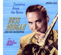 Morgan,Russ & His Orchestra - Cruising Down the River