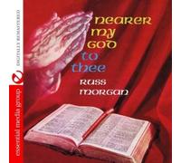 Russ Morgan Nearer My God To Thee (Digitally Remastered) (CD)