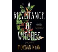 Morgan Ryan A Resistance of Witches (Copertina rigida)