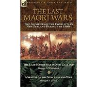 Morgan S Grace George S Whitmore The Last Maori Wars (Tascabile)