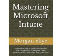 Morgan Skye Mastering Microsoft Intune (Tascabile)