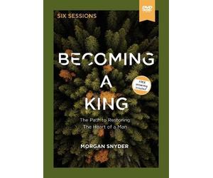 Morgan Snyder Becoming a King Video Study (DVD)