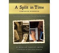 Morgan Tarpley Smith A Split in Time Companion Workbook (Tascabile)