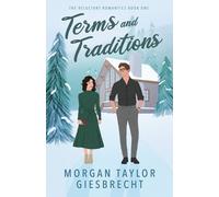 Morgan Taylor Giesbrecht Terms and Traditions (Tascabile) Reluctant Romantics