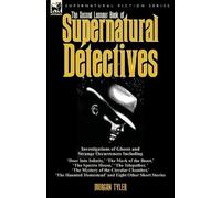 Morgan Tyler The Second Leonaur Book of Supernatural Detectives (Tascabile)