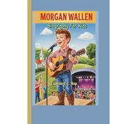 Morgan Wallen Biography For Kids: The little Boy from Tennessee Who sang like never before