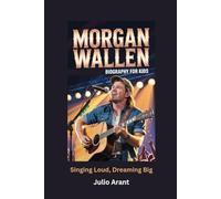 MORGAN WALLEN: Singing Loud, Dreaming Big- Biography for kids