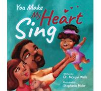 Morgan Walls You Make My Heart Sing (Copertina rigida)