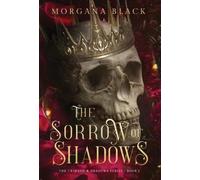 Morgana Black The Sorrow of Shadows (Copertina rigida) Crimson & Shadows