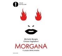Morgana. Il corpo della madre