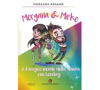 Morgana & Mirko e il magico mondo della danza con Lorelay