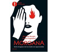 Morgana. Storie di ragazze che tua madre non approverebbe