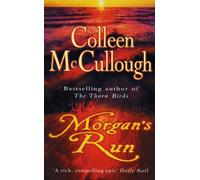 Morgan's Run: a breathtaking and absorbing family saga from the international bestselling author of The Thorn Birds