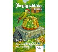 Morgel und der Schatz im Komstkochsteich (Episode 3): Morgelgeschichten