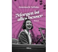 Morgen ist alles besser