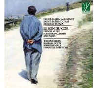 Morgen Trio - Le Son Du Cor: French Music For Soprano, Horn And Piano - Cd