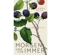 Morgen und für immer: Roman